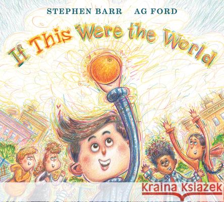 If This Were the World Stephen Barr Ag Ford 9780823457199 Neal Porter Books - książka