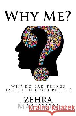 If thoughts create then...: Why do bad things happen to good people? Zehra Mahoon 9781541025950 Createspace Independent Publishing Platform - książka