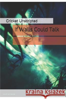 If Walls Could Talk Cricket Unscripted 9781304225276 Self - książka