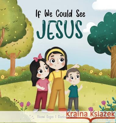 If we could see Jesus Noemi Reyes 9788793987746 Noemi Reyes - książka