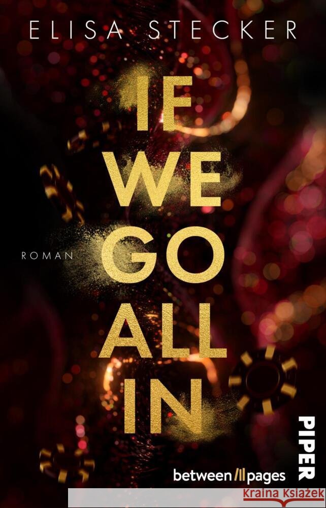 If we go all in Stecker, Elisa 9783492508797 between pages by Piper - książka