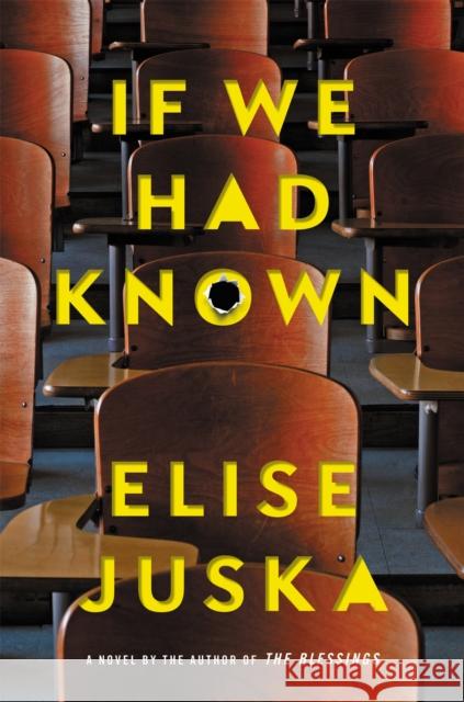 If We Had Known Elise Juska 9781455561773 Grand Central Publishing - książka