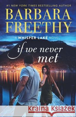 If We Never Met Barbara Freethy 9781951656225 Fog City Publishing, LLC - książka