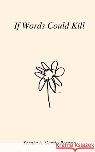 If Words Could Kill Yessika A. Garcia-Rosario 9789395087971 Libresco Feeds Pvt. Ltd - książka