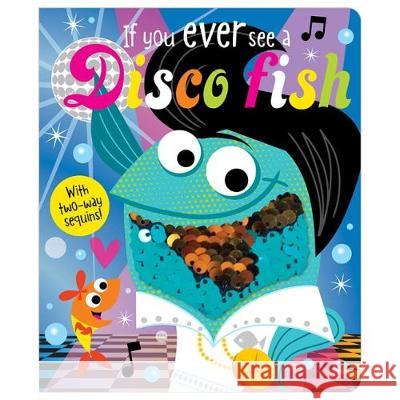 IF YIU EVER SEE A DISCO FISH  GREENING, ROSIE 9781788431156  - książka