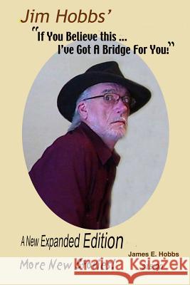 If You Believe This ... I've Got A Bridge For You! Hobbs, James 9781489525215 Createspace - książka