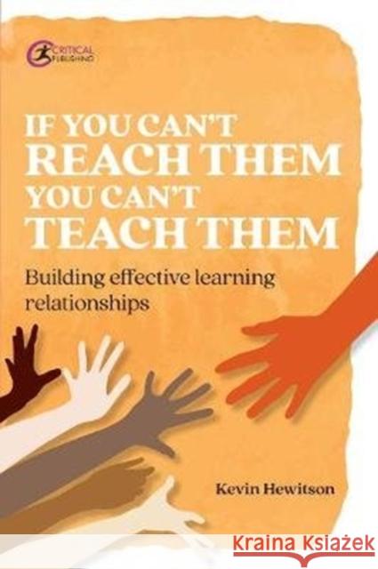 If you can’t reach them you can’t teach them: Building effective learning relationships  9781913453138 Critical Publishing - książka