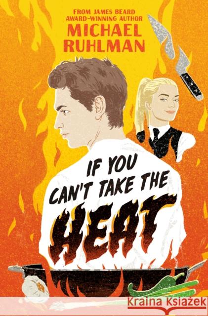 If You Can't Take the Heat Michael Ruhlman 9780593523452 Penguin Workshop - książka