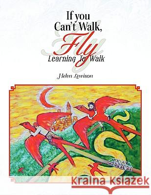 If You Can't Walk, Fly Helen Lewison 9781436370257 Xlibris Corporation - książka