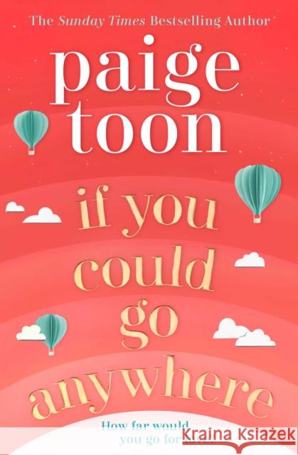 If You Could Go Anywhere Toon, Paige 9781471179464 Simon & Schuster Ltd - książka