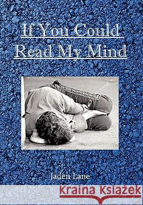 If You Could Read My Mind Jaden Lane 9781456855536 Xlibris Corporation - książka