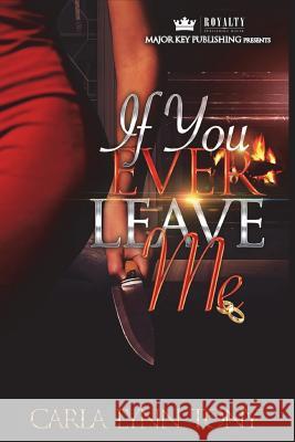 If You Ever Leave Me Carla Lynn Tony 9781986098243 Createspace Independent Publishing Platform - książka