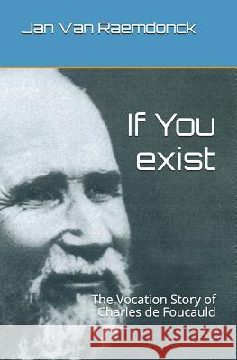 If You Exist: The Vocation Story of Charles de Foucauld Jan Va 9781798497968 Independently Published - książka