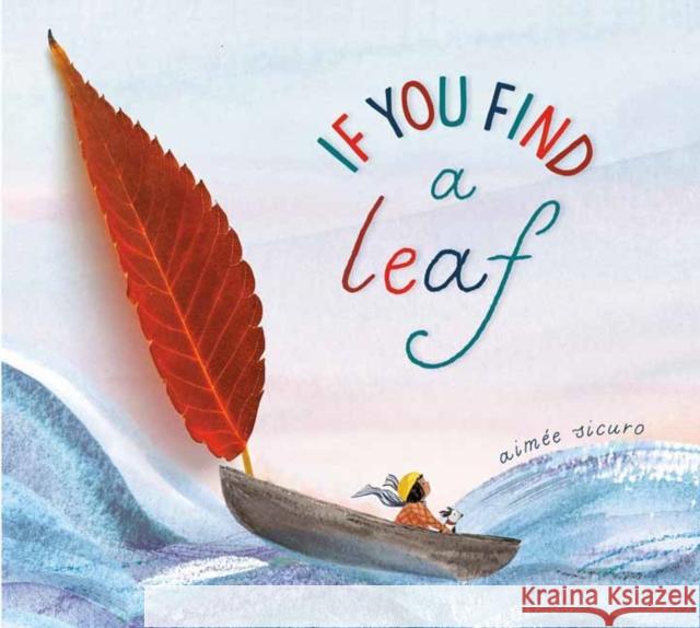 If You Find a Leaf Aimee Sicuro 9780593306598 Random House Studio - książka