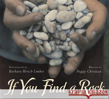 If You Find a Rock Peggy Christian Barbara Hirsch Lember 9780152063542 Voyager Books - książka