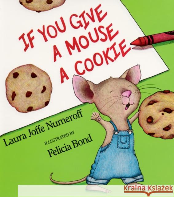 If You Give a Mouse a Cookie Big Book Laura Joffe Numeroff Felicia Bond 9780064434096 HarperTrophy - książka