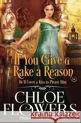 If You Give a Rake a Reason Chloe Flowers 9781633039407 Flowers & Fullerton, LLC - książka