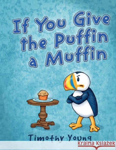 If You Give the Puffin a Muffin Timothy Young 9780764355523 Schiffer Publishing - książka