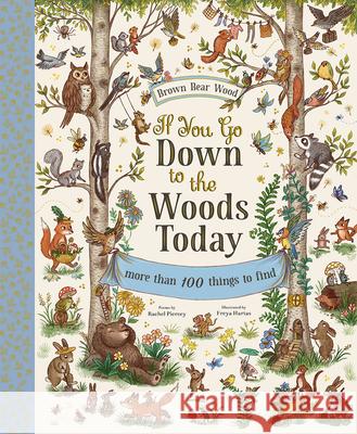 If You Go Down to the Woods Today Rachel Piercey Freya Hartas 9781419751585 Magic Cat - książka