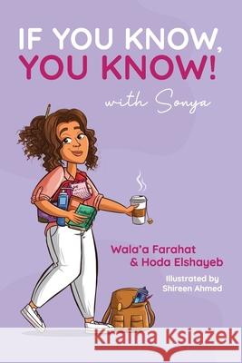 If You Know, You Know with Sonya Wala'a Farahat Hoda Elshayeb Shireen Ahmed 9781989716595 Ygtmedia Co. Publishing - książka