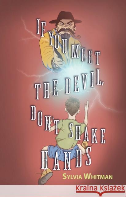 If You Meet the Devil, Don't Shake Hands Sylvia Whitman 9781646033768 Fitzroy Books - książka