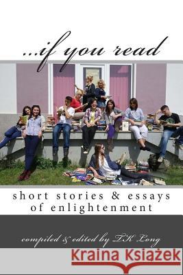 ...if you read: short stories & essays of enlightenment Long, T. K. 9781499244809 Createspace - książka