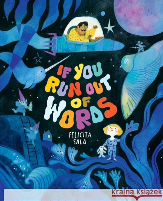 If You Run Out of Words: A Picture Book Felicita Sala 9781419766886 Abrams - książka