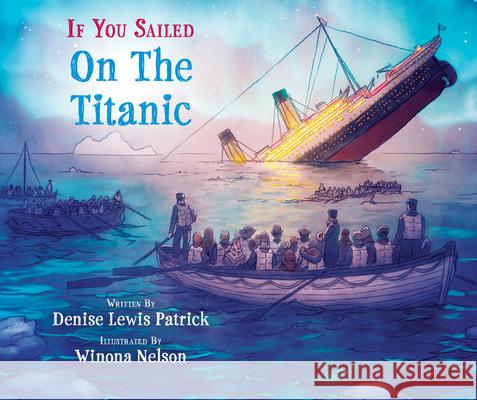 If You Sailed on the Titanic Denise Lewis Patrick Winona Nelson 9781338777208 Scholastic Press - książka