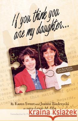If You Think You Are My Daughter Biedrzycki, Jeanne 9781412007955 TRAFFORD PUBLISHING - książka