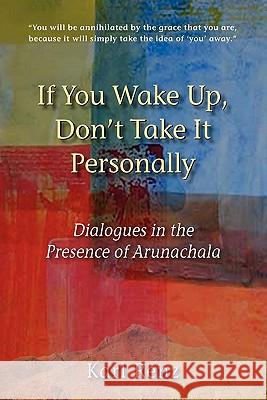 If You Wake Up, Don't Take It Personally Karl Renz 9780982967843 Aperion Books - książka