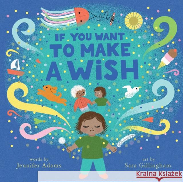 If You Want to Make a Wish: A Picture Book Jennifer Adams 9781949480382 Abrams Books for Young Readers - książka