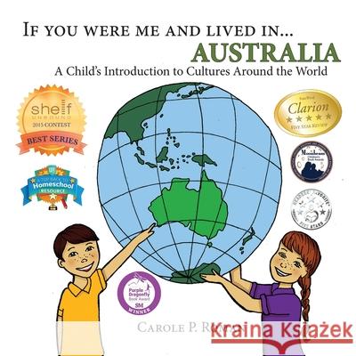 If you were me and lived in... Australia: A Child's Introduction to Cultures around the World Carole P Roman 9781490522395 Createspace Independent Publishing Platform - książka