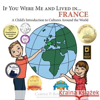 If you were me and lived in... France: A Child's Introduction to Cultures Around the World Roman, Carole P. 9781481032001 Createspace - książka