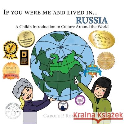 If you were me and lived in... Russia: A Child's Introduction to Cultures Around the World Carole P Roman 9781493781980 Createspace Independent Publishing Platform - książka