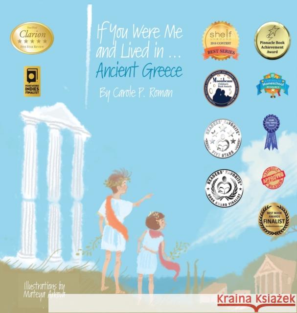 If You Were Me and Lived in...Ancient Greece: An Introduction to Civilizations Throughout Time Roman, Carole P. 9781947118980 Chelshire, Inc. - książka