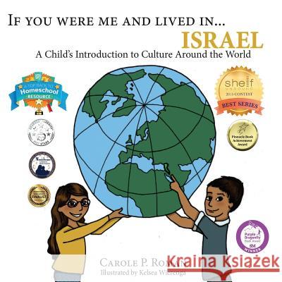 If You Were Me and Lived in...Israel: A Child's Introduction to Cultures Around the World Wierenga, Kelsea 9781537261997 Createspace Independent Publishing Platform - książka