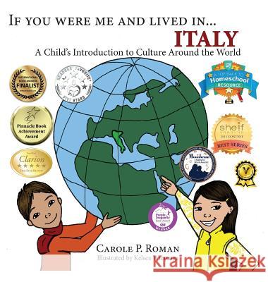 If You Were Me and Lived in...Italy: A Child's Introduction to Cultures Around the World Roman, Carole P. 9781947118652 Chelshire, Inc. - książka