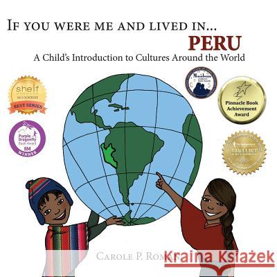 If You Were Me and Lived in...Peru: A Child's Introduction to Cultures Around the World Roman, Carole P. 9781499640694 Createspace - książka