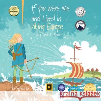 If You Were Me and Lived in...Viking Europe: An Introduction to Civilizations Throughout Time Carole P Roman, Mateya Arkova 9781532875304 Createspace Independent Publishing Platform - książka