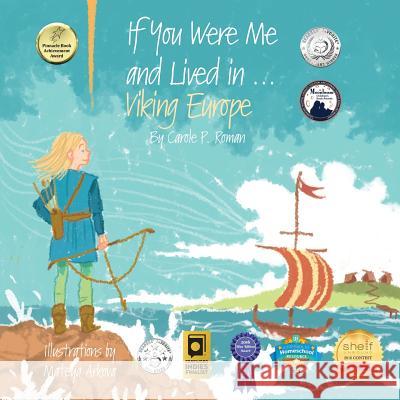 If You Were Me and Lived in...Viking Europe: An Introduction to Civilizations Throughout Time Roman, Carole P. 9781947118157 Chelshire, Inc. - książka