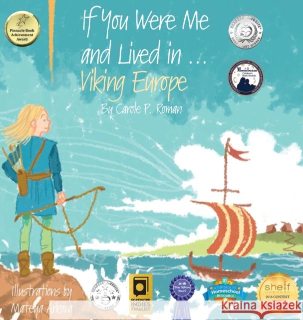 If You Were Me and Lived in...Viking Europe: An Introduction to Civilizations Throughout Time Roman, Carole P. 9781947118966 Chelshire, Inc. - książka