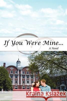 If You Were Mine ... Hutchinson, Cynthia Scott 9781425937775 Authorhouse - książka