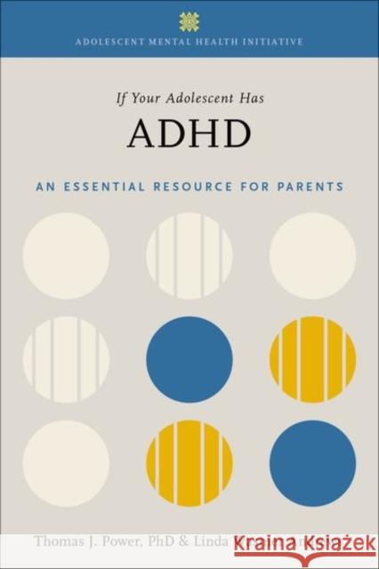 If Your Adolescent Has ADHD: An Essential Resource for Parents Thomas J. Power Linda Wasmer Andrews 9780190494636 Oxford University Press, USA - książka