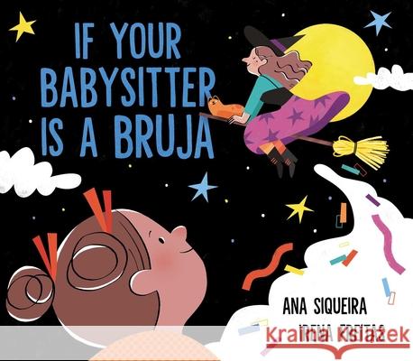 If Your Babysitter Is a Bruja Ana Siqueira Irena Freitas 9781534488748 Simon & Schuster Books for Young Readers - książka
