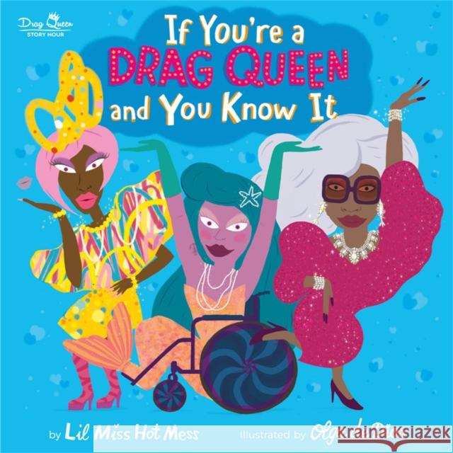 If You're a Drag Queen and You Know It Lil Miss Hot Mess 9780762475339 Running Press,U.S. - książka