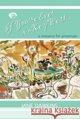 If You're Ever in Key West...: a romance for grownups Fitzgerald, Barry 9781482742206 Createspace - książka