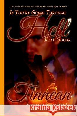 If You're GoingThrough Hell Keep Going: The Continuing Adventures of Mark Vincent and Quinton Mann Tinnean 9781500208783 Createspace - książka