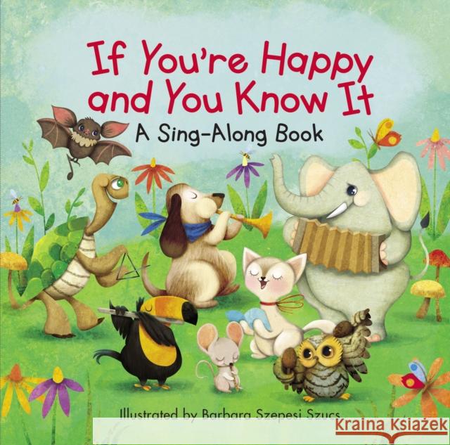 If You're Happy and You Know It Barbara Szepesi Szucs 9780310759225 Zonderkidz - książka