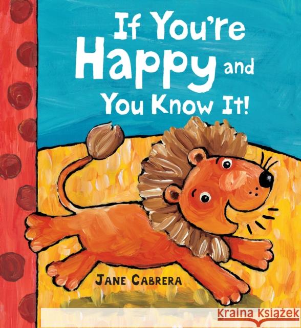 If You're Happy and You Know It Jane Cabrera 9780823444649 Holiday House - książka