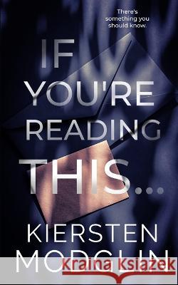 If You're Reading This... Kiersten Modglin 9781956538298 Kiersten Modglin - książka